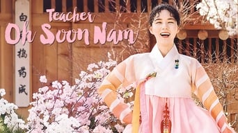 Teacher Oh Soon Nam (2017- )