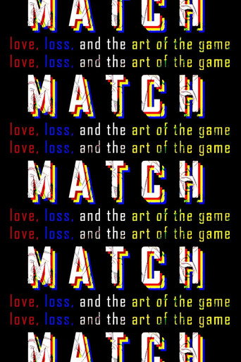MATCH: Love, Loss, and the Art of the Game