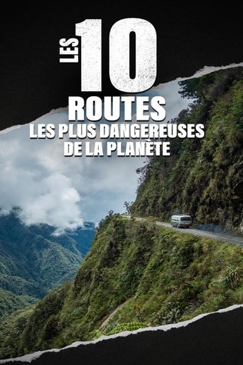 Les 10 routes les plus dangereuses de la planète poster