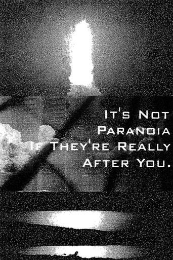 It's not paranoia if they're really after you poster