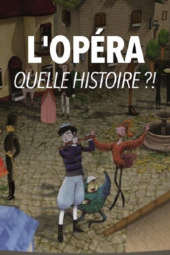 L'opéra, quelle histoire ?! poster