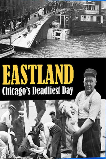 Eastland: Chicago's Deadliest Day (2019)