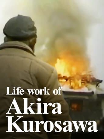 Life work of. Akira Kurosawa 黒澤明のライフワーク