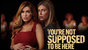 You're Not Supposed to Be Here (2023)