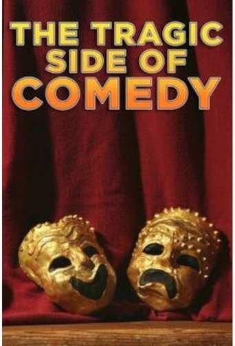The Tragic Side of Comedy