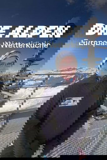 Die Alpen - Europas Wetterküche
