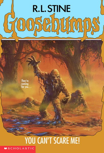 Goosebumps: You Can't Scare Me!
