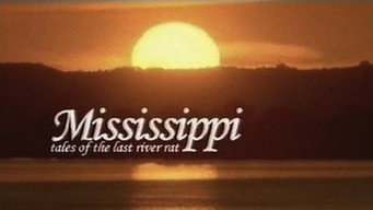 Mississippi: Tales of the Last River Rat