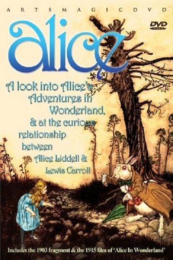 Alice: A Look Into Alice&#39;s Adventures in Wonderland and at the Curious Relationship Between Alice Liddell and Lewis Carroll (2010)