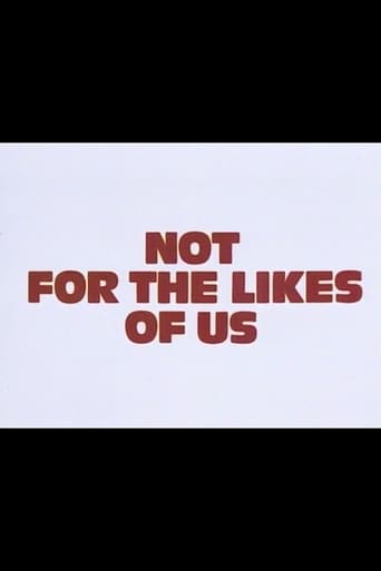 Poster of Not for the Likes of Us