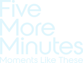 Five More Minutes: Moments Like These logo