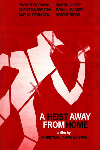 A Heist Away From Home