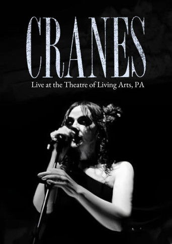 Cranes: Live at the Theatre of Living Arts | Philadelphia