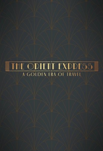 The Orient Express: A Golden Era of Travel poster