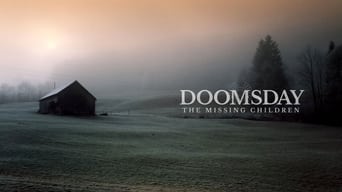 Doomsday: The Missing Children (2020- )