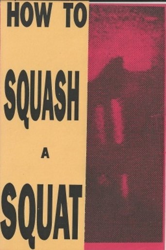 How to Squash a Squat (1989) How to Squash a Squat (1989)