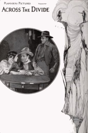 Across the Divide (1921) Across the Divide (1921)