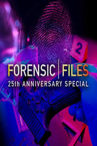 Forensic Files: 25th Anniversary Special (2021)