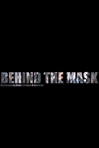 Behind the Mask: Contemporary Drag Culture in Kazakhstan poster