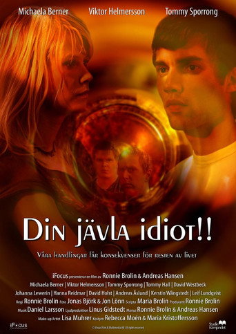 Din jävla idiot!!