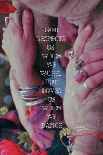 God Respects Us When We Work, But Loves Us When We Dance (1968) God Respects Us When We Work, But Loves Us When We Dance (1968)