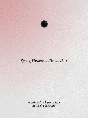 Spring Flowers of Distant Days (2023)