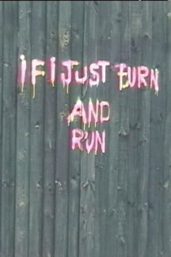 If I Just Turn and Run poster