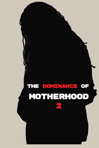 The Dominance of Motherhood 2 poster