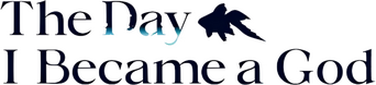 The Day I Became a God logo