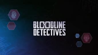 Bloodline Detectives (2020- )