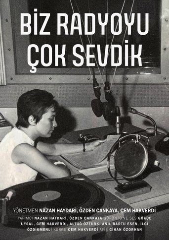Biz Radyoyu Çok Sevdik