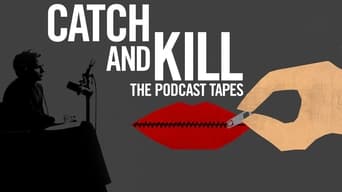 #10 Catch and Kill: The Podcast Tapes