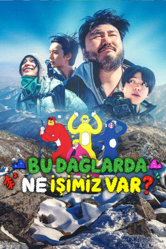 Bu Dağlarda Ne İşimiz Var?