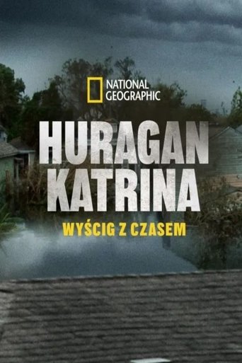 Huragan Katrina: wyścig z czasem Huragan Katrina: wyścig z czasem