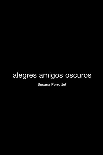 Alegres Amigos Oscuros poster