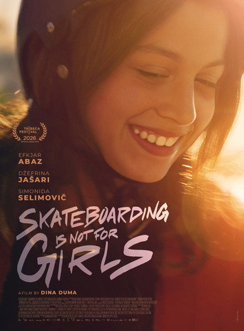 Skateboarding Is Not for Girls (2026)