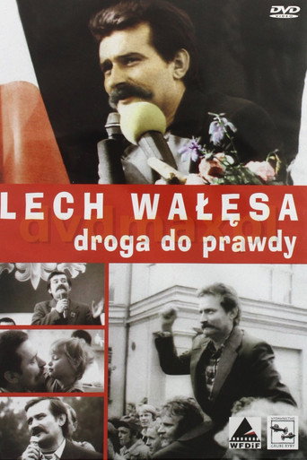 Lech Wałęsa. Droga do prawdy (2008)