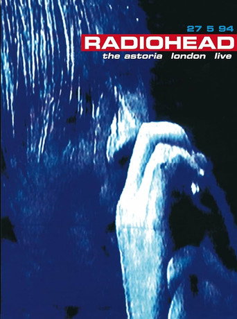 Radiohead: The Astoria, London Live