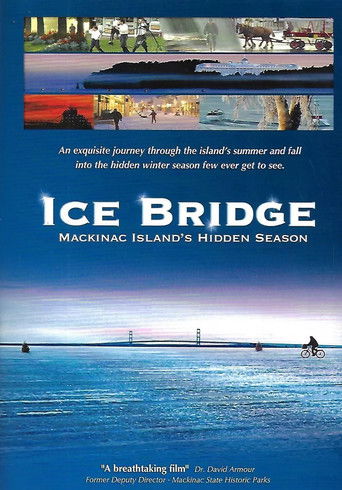 Ice Bridge - Mackinac Island&rsquo;s Hidden Season (2008)