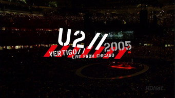 Vertigo 2005 // U2 Live from Chicago (2005)