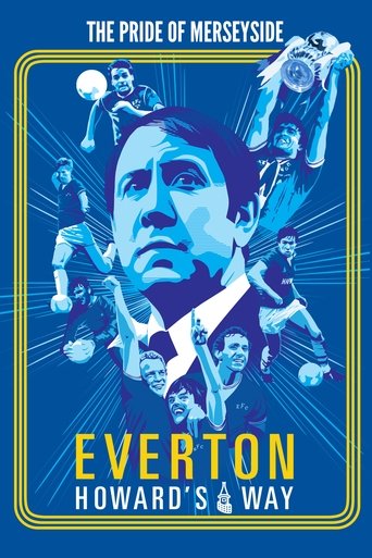 Everton: Howard's Way (2019) Everton: Howard's Way (2019)