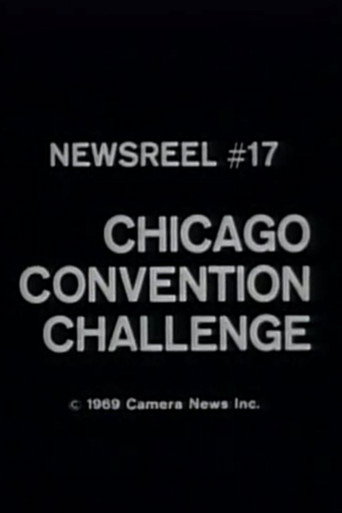 Chicago Convention Challenge (Newsreel #17) (1970)