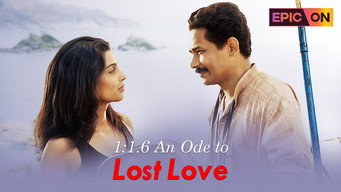 1:1.6 An Ode to Lost Love (2005)