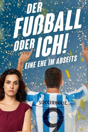 Der Fußball oder ich! Eine Ehe im Abseits