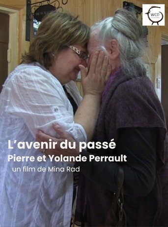 L'avenir du passé Yolande et Pierre Perrault