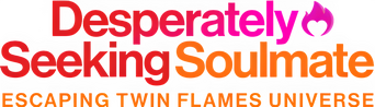 Desperately Seeking Soulmate: Escaping Twin Flames Universe logo