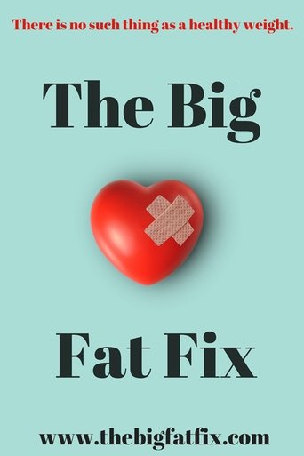 The Big Fat Fix (2016) The Big Fat Fix (2016)