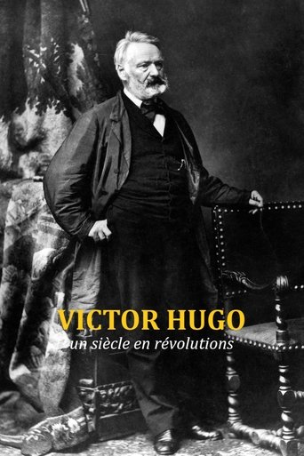Victor Hugo, un siècle en révolutions (2018) Victor Hugo, un siècle en révolutions (2018)