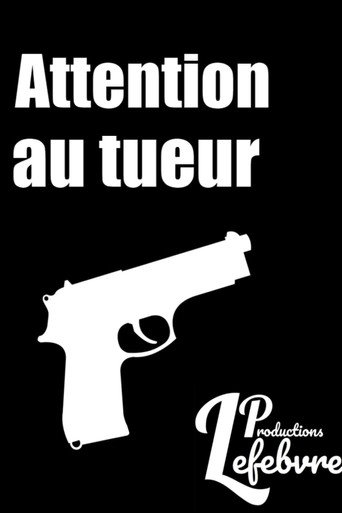 Attention au tueur