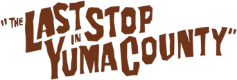 The Last Stop in Yuma County logo